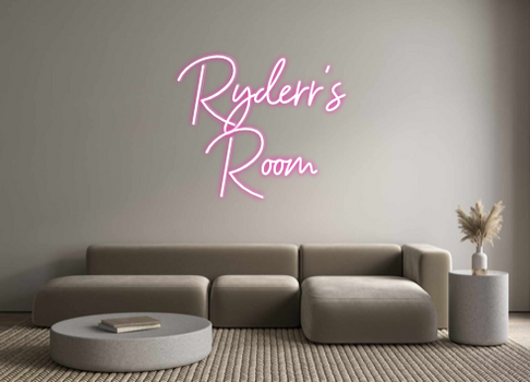 Custom Neon: Ryderr’s 
Room