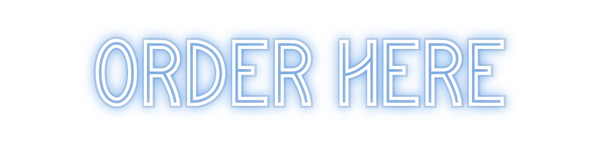 Custom Neon: Order Here