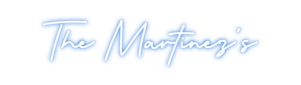 Custom Neon: The Martinez’s