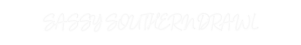 Custom Neon: SASSY SOUTHER...