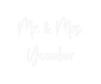 Custom Neon: Mr. & Mrs.
Ya...