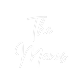 Custom Neon: The
Manns