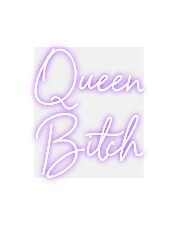 Custom Neon: Queen
      B...