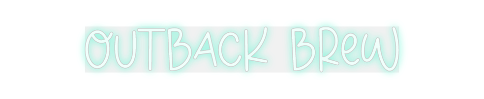 Custom Neon: OUTBACK BREW