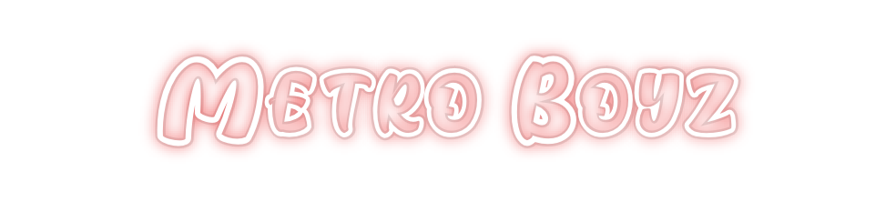 Custom Neon: Metro Boyz
