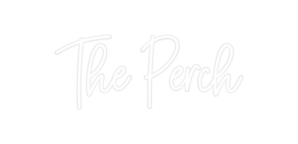 Custom Neon: The Perch