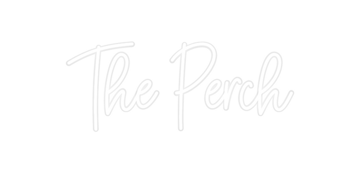 Custom Neon: The Perch