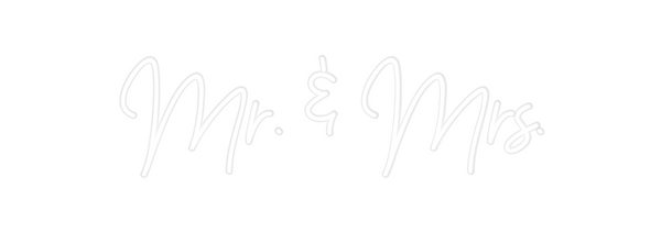 Custom Neon: Mr. & Mrs.
