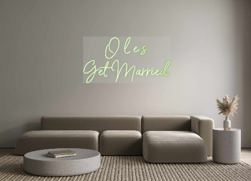 Custom Neon: O l e s
Get M...