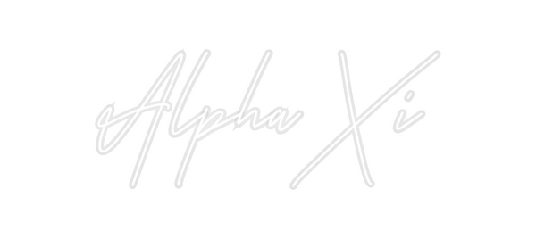 Custom Neon: Alpha Xi