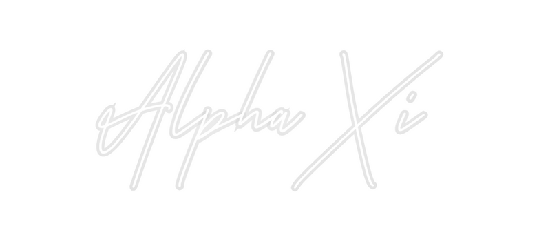 Custom Neon: Alpha Xi