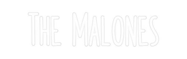 Custom Neon: The Malones