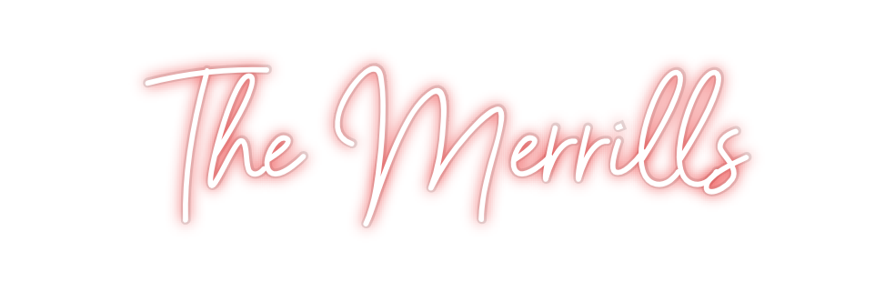 Custom Neon: The Merrills