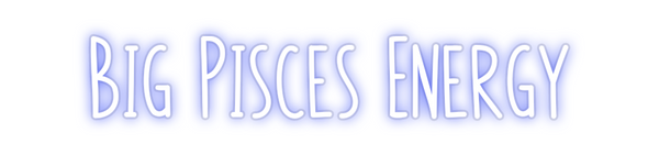 Custom Neon: Big Pisces En...
