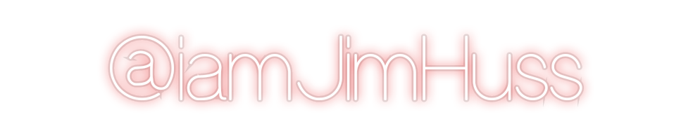 Custom Neon: @iamJimHuss