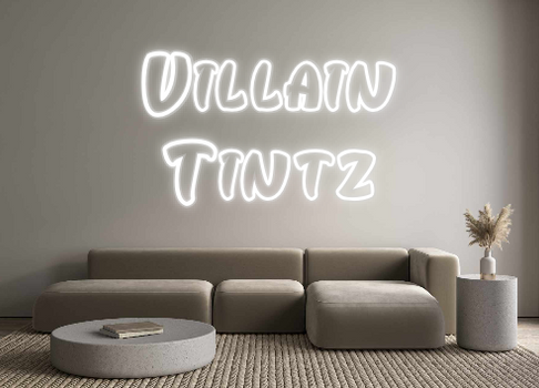 Custom Neon: Villain 
Tintz