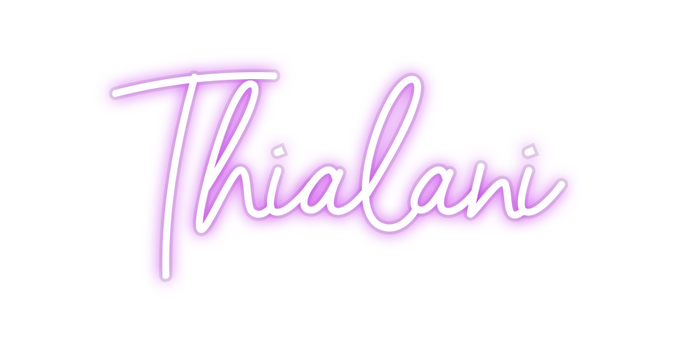 Custom Neon: Thialani
