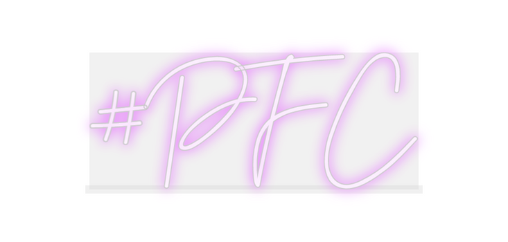 Custom Neon: #PFC
