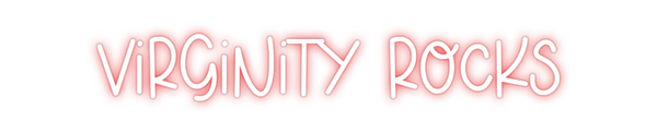 Custom Neon: Virginity Rocks