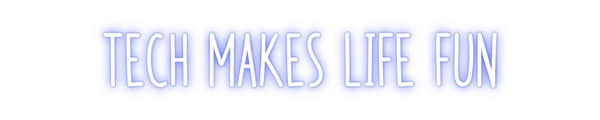 Custom Neon: tech makes li...