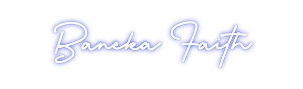 Custom Neon: Baneka Faith