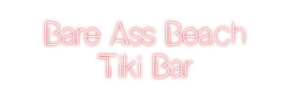 Custom Neon: Bare Ass Beac...