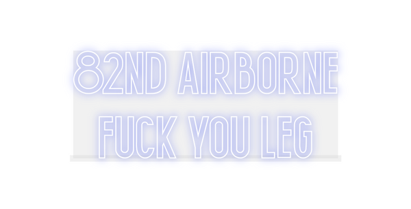 Custom Neon: 82ND AIRBORNE...