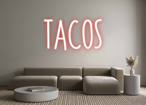 Custom Neon: TACOS