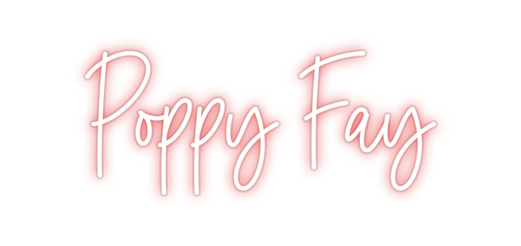 Custom Neon: Poppy Fay