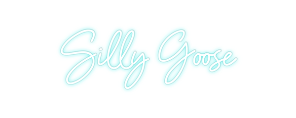 Custom Neon: Silly Goose