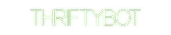 Custom Neon: THRIFTYBOT