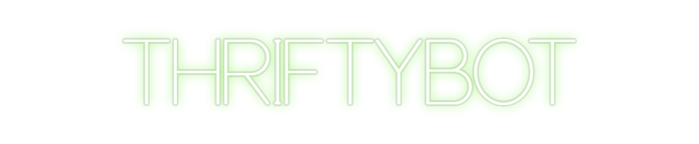 Custom Neon: THRIFTYBOT