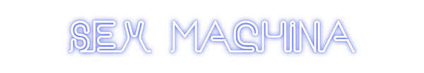 Custom Neon: SEX MACHINA