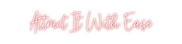 Custom Neon: Attract It Wi...