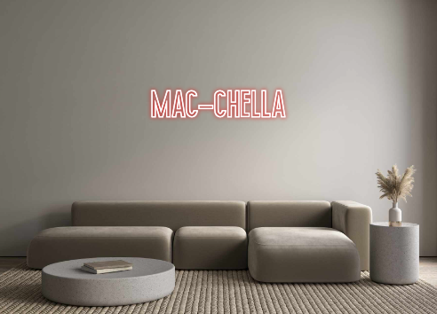 Custom Neon: Mac-Chella