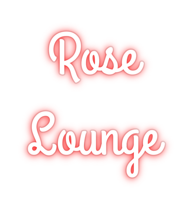 Custom Neon:  Rose
Lounge