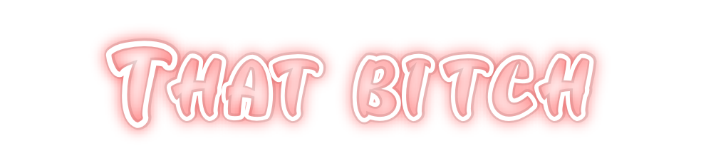 Custom Neon: That bitch