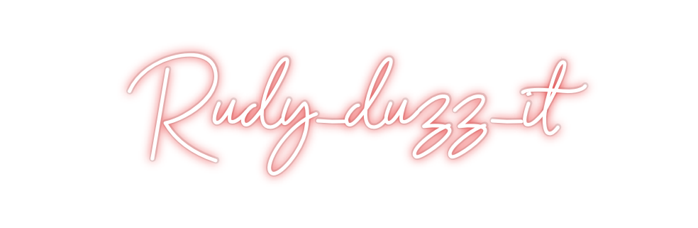 Custom Neon: Rudy_duzz_it
