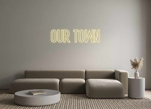 Custom Neon: Our Town