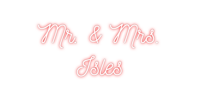 Custom Neon: Mr. & Mrs. 
 ...