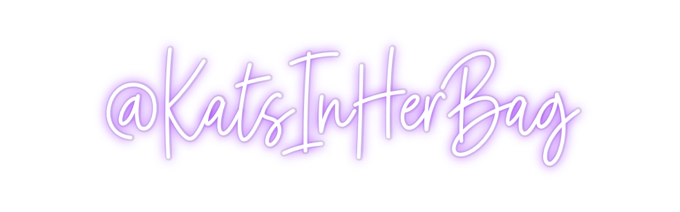 Custom Neon: @KatsInHerBag
