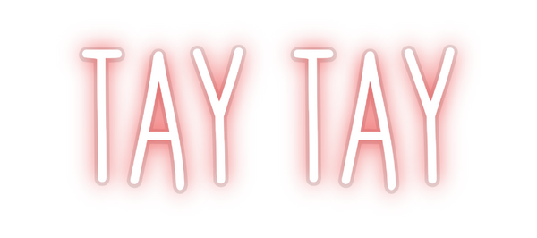 Custom Neon: TAY TAY