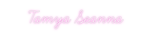 Custom Neon: Tamya Seanna