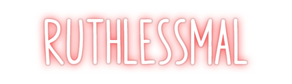 Custom Neon: ruthlessmal