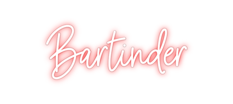 Custom Neon: Bartinder