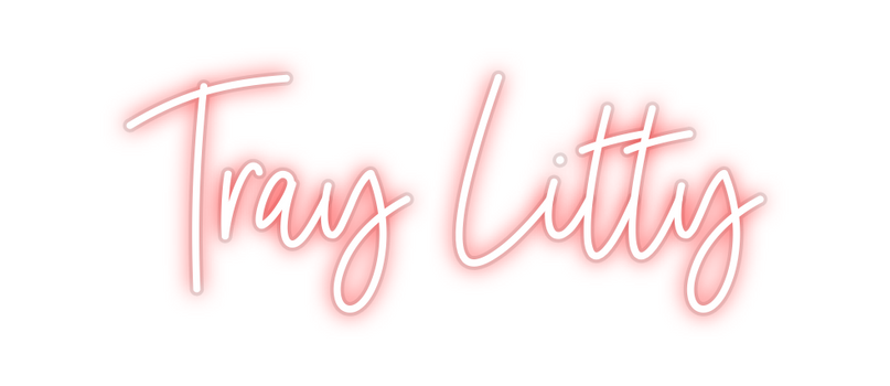Custom Neon: Tray Litty