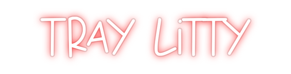 Custom Neon: Tray Litty