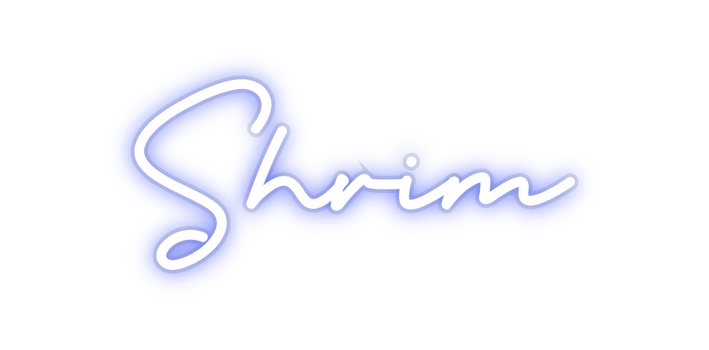 Custom Neon: Shrim