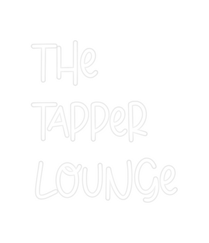 Custom Neon:   The 
Tapper...