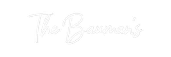 Custom Neon: The Bauman’s